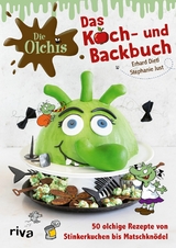 Die Olchis - Das Koch- und Backbuch -  Stephanie Just