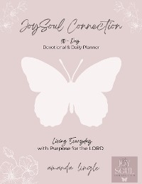 JoySoul Connection 90-Day Devotional & Daily Planner