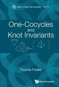 ONE-COCYCLES AND KNOT INVARIANTS - Thomas Fiedler