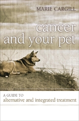 Cancer and Your Pet -  Marie Cargill