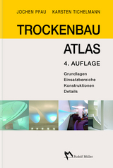 Trockenbau Atlas - Jochen Pfau, Karsten Tichelmann