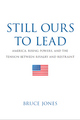 Still Ours to Lead - Bruce D. Jones