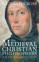 Medieval Christian Philosophers - Cross Richard Cross