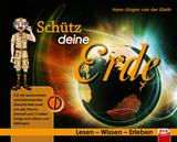 Lesen – Wissen – Erleben: Schütz deine Erde (inkl. CD) - Hans-Jürgen van der Gieth