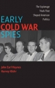 Early Cold War Spies - John Earl Haynes;  Harvey Klehr