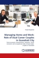 Managing Home and Work: Role of Dual Career Couples in Guwahati City - Parijat Borgohain