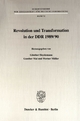 Revolution und Transformation in der DDR 1989/90. Mit Tab. (Schriftenreihe der Gesellschaft für Deutschlandforschung; GDF 73)