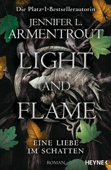 Light and Flame - Eine Liebe im Schatten -  Jennifer L. Armentrout