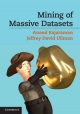 Mining of Massive Datasets - Anand Rajaraman;  Jeffrey David Ullman