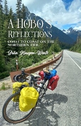 A Hobo's Reflections - John Haugen -Wente