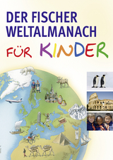 Der Fischer Weltalmanach für Kinder - Alva Gehrmann, Sandra Müller