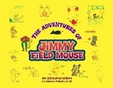 Adventures of Jimmy Field Mouse -  Ann Christensen Gordon