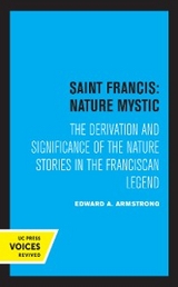 Saint Francis: Nature Mystic - Edward A. Armstrong