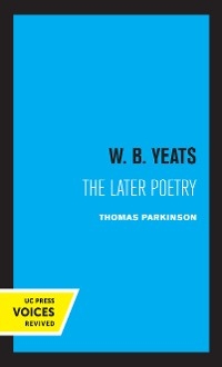 W. B. Yeats - Thomas Parkinson