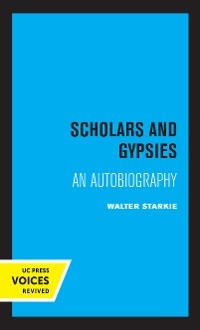Scholars and Gypsies - Walter Starkie