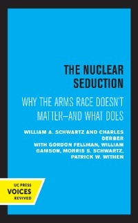 The Nuclear Seduction - William A. Schwartz, Charles Derber
