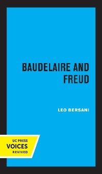 Baudelaire and Freud - Leo Bersani