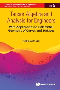 TENSOR ALGEBRA AND ANALYSIS FOR ENGINEERS - Paolo Vannucci