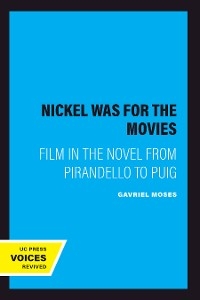 The Nickel Was for the Movies - Gavriel Moses