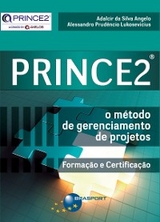 PRINCE2® - Adalcir Silva da Angelo, Alessandro Prudêncio Lukosevicius