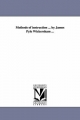 Methods of Instruction ... by James Pyle Wickersham ... - James Pyle Wickersham