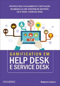 Gamification em Help Desk e Service Desk - Roberto Cohen