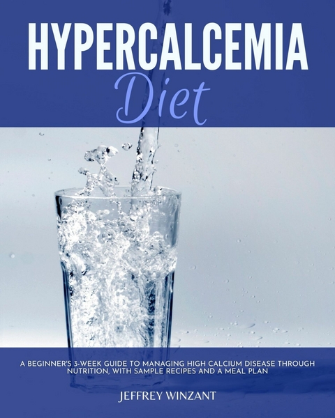 Hypercalcemia Diet Plan -  Jeffrey Winzant