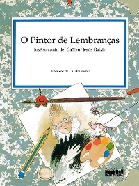 O pintor de lembranças - José Antonio del Cañizo; Jesús Gabán