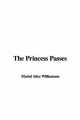 Princess Passes - Muriel Alice Williamson
