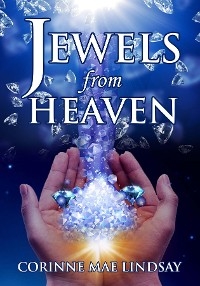 Jewels From Heaven - Corinne Mae Lindsay