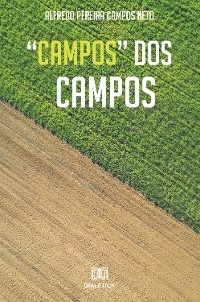"Campos" dos Campos - Alfredo Pereira Campos Neto