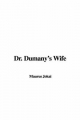 Dr. Dumany's Wife - Maurus Jokai