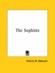 Sophists - Charles M Bakewell