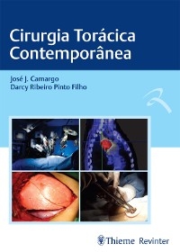 Cirurgia Torácica Contemporânea - Darcy Ribeiro Pinto Filho; José J. Camargo