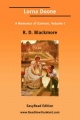 Lorna Doone a Romance of Exmoor, Volume I [Easyread Edition] - R D Blackmore