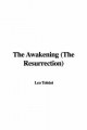 Awakening (The Resurrection) - Leo Tolstoi