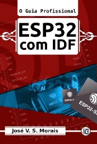 ESP32 com IDF - José V. S. Morais