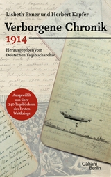 Verborgene Chronik 1914 -  Herbert Kapfer,  Lisbeth Exner