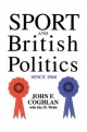 Sport And British Politics Since 1960 - Middlesex Isleworth;  Ida Webb University of Brighton. John F. Coghlan West London Institute of Higher Education