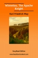 Winnetou, the Apache Knight [Easyread Edition] - Karl Friedrich May