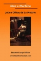 Man a Machine [EasyRead Large Edition] - Julien Offray de La Mettrie