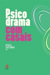 Psicodrama com casais - Gisela M. Pires Castanho