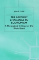 Earthist Challenge to Economism - John B Cobb  Jr.; Nancy Cobb