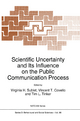 Scientific Uncertainty and Its Influence on the Public Communication Process - Virginia H. Sublet; V. T. Covello; Tim L. Tinker