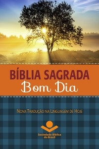 Bíblia Sagrada Bom Dia - Sociedade Bíblica do Brasil; Israel Belo de Azevedo