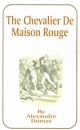 The Chevalier De Maison Rouge