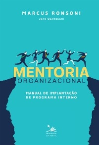 Mentoria organizacional - Marcus Ronsoni; Jean Guareschi