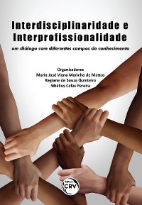 Interdisciplinaridade e interprofissionalidade - Maria José Viana Marinho de Mattos; Regiane de Souza Quinteiro; Sibélius Cefas Pereira