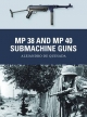 MP 38 and MP 40 Submachine Guns - de Quesada Alejandro de Quesada
