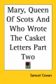 Mary, Queen of Scots and Who Wrote the Casket Letters